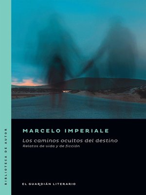 cover image of Los caminos ocultos del destino